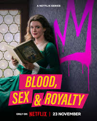 Blood, Sex & Royalty S1